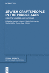 Jewish Craftspeople in the Middle Ages:Objects, Sources and Materials (Rethinking Diaspora, Vol. 5) '25