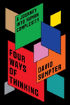 Four Ways of Thinking: A Journey Into Human Complexity H 320 p.