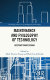 Maintenance and Philosophy of Technology: Keeping Things Going(Routledge Studies in Contemporary Philosophy) H 332 p. 24