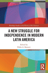 A New Struggle for Independence in Modern Latin America P 382 p. 23