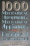 1000 Mechanical Movements, Mechanical Appliances and Novelties of Construction (6th revised and enlarged edition) P 414 p. 16