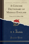 A Concise Dictionary of Middle English: From A. D. 1150 to 1580 (Classic Reprint) P 292 p. 16