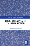 Legal Narratives in Victorian Fiction(Among the Victorians and Modernists) H 232 p. 23