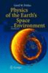 Physics of the Earth’s Space Environment 2004th ed. H 500 p. 259 illus. 04
