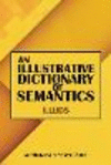 An Illustrative Dictionary of Semantics P 604 p.