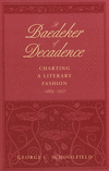A Baedeker of Decadence:Charting a Literary Fashion, 1884-1927 '04
