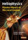 Heliophysics:Plasma Physics of the Local Cosmos '09