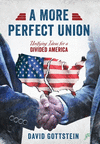 A More Perfect Union: Unifying Ideas for a Divided America H 142 p. 20