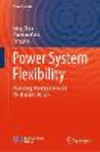 Power System Flexibility 2023rd ed.(Power Systems) H 23