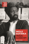 Wole Soyinka:Tragic Classicism (Classical Receptions in Twentieth-Century Writing) '24