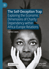 The Self-Deception Trap:Exploring the Economic Dimensions of Charity Dependency within Africa-Europe Relations '24