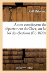 A Mes Concitoyens Du D　partement Du Cher, Sur La Loi Des 　lections(Litterature) P 26 p. 18