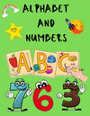 Alphabet and Numbers: Learn, Write and Color Them P 104 p.