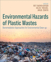Environmental Hazards of Plastic Wastes:Bioremediation Approaches for Environmental Clean-up '24