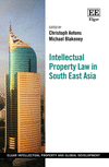 Intellectual Property Law in South East Asia (Elgar Original Reference) '10