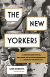 The New Yorkers:31 Remarkable People, 400 Years, and the Untold Biography of the World's Greatest City '24