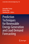 Prediction Techniques for Renewable Energy Generation and Load Demand Forecasting 1st ed. 2023(Lecture Notes in Electrical Engin