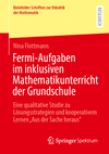 Fermi-Aufgaben im inklusiven Mathematikunterricht der Grundschule 2024th ed.(Bielefelder Schriften zur Didaktik der Mathematik V