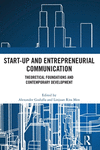 Start-up and Entrepreneurial Communication: Theoretical Foundations and Contemporary Development H 244 p. 24