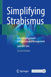 Simplifying Strabismus:A Practical Approach to Diagnosis and Management, 2nd ed. '24