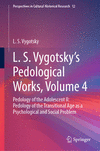 L. S. Vygotsky's Pedological Works, Volume 4<Vol. 4> 2024th ed.(Perspectives in Cultural-Historical Research Vol.12) H 24