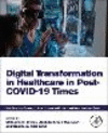 Digital Transformation in Healthcare in Post-COVID-19 Times(Next Generation Technology Driven Personalized Medicine And Smart He