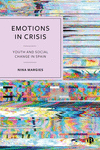 Emotions in Crisis – Youth and Social Change in Spain H 240 p. 24