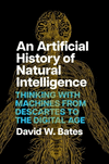An Artificial History of Natural Intelligence:Thinking with Machines from Descartes to the Digital Age '24