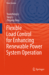 Flexible Load Control for Enhancing Renewable Power System Operation 2024th ed.(Power Systems) H 24