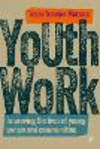 Youth Work – Improving the Lives of Young People and Communities P 176 p. 25