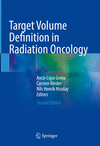 Target Volume Definition in Radiation Oncology, 2nd ed. '24