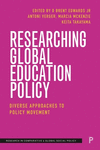 Researching Global Education Policy – Diverse Appr oaches to Policy Movement H 320 p. 24