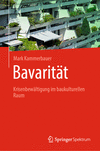 Bavarität:Krisenbewältigung im baukulturellen Raum '24