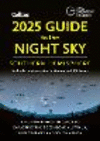 2025 Guide to the Night Sky Southern Hemisphere: A Month-By-Month Guide to Exploring the Skies Above Australia, New Zealand and