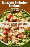 Amazing Diabetes Recipes: The Essential Diabetes Cookbook H 112 p. 21