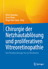 Chirurgie der Netzhautablösung und proliferativen Vitreoretinopathie H 23