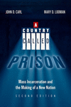A Country Called Prison:Mass Incarceration and the Making of a New Nation, 2nd ed. '24