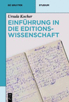Einführung in die Editionswissenschaft (De Gruyter Studium) '11