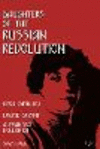 Daughters of the Russian Revolution: Vera Zasulich, Alexandra Kollontai, Louise Bryant P 104 p. 24