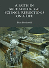 A Faith in Archaeological Science: Reflections on a Life(Archaeological Lives) P 234 p. 16