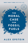 The Moral Case for Fossil Fuels, Revised ed. '79
