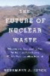 The Future of Nuclear Waste:What Art and Archaeology Can Tell Us about Securing the World's Most Hazardous Material '20