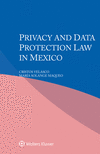 Privacy and Data Protection Law in Mexico