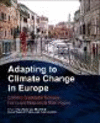 Adapting to Climate Change in Europe:Exploring Sustainable Pathways - From Local Measures to Wider Policies '18