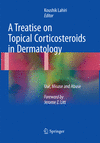A Treatise on Topical Corticosteroids in Dermatology:Use, Misuse and Abuse '19