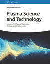 Plasma Science and Technology:Lectures in Physic s, Chemistry, Biology and Engineering '24