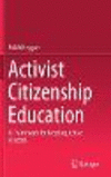 Activist Citizenship Education:A Framework for Creating Justice Citizens '21
