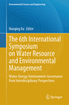 The 6th International Symposium on Water Resource and Environmental Management 2024th ed.(Environmental Science and Engineering)