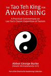 The Tao Teh King for Awakening: A Practical Commentary on Lao Tzu's Classic Exposition of Taoism(Dharma for Awakening Collection