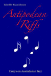 Antipodean Riffs: Essays on Australasian Jazz P 306 p. 16